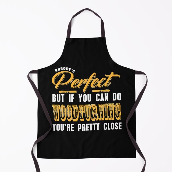 Item preview, Nobody Is Perfect but Woodturning is pretty close designed and sold by mhtnempf70.
