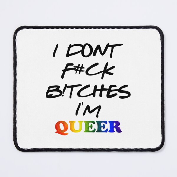Item preview, I Don't Fck B!Tches I'm Queer 1 designed and sold by ncyvyspoj42.
