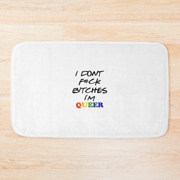 Item preview, I Don't Fck B!Tches I'm Queer 1	 designed and sold by ncyvyspoj42.