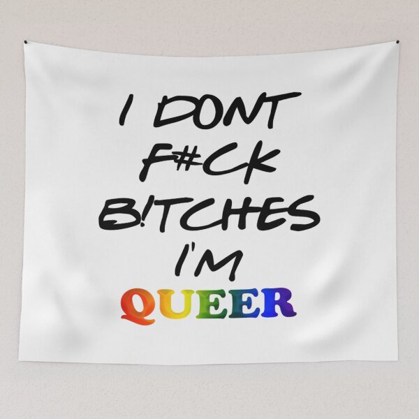 Item preview, I Don't Fck B!Tches I'm Queer 1	 designed and sold by ncyvyspoj42.