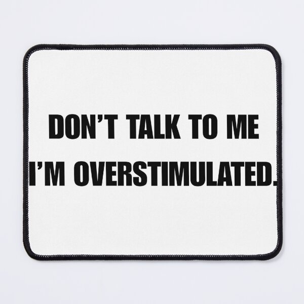 Item preview, Overstimulated Warning designed and sold by perisssss.