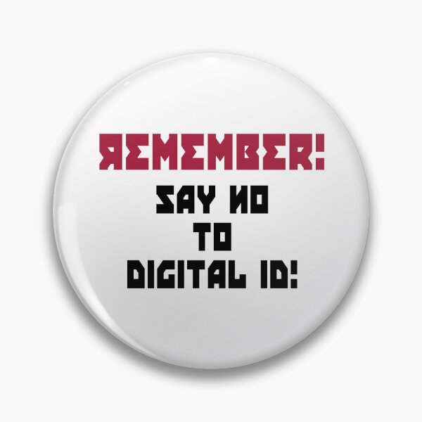 Item preview, Remember! Say no to Digital ID! designed and sold by Loucha1996.