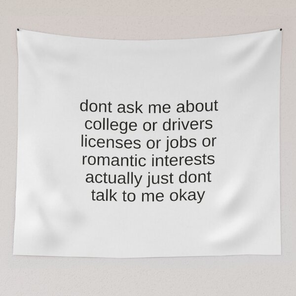 Item preview, Funny Don’t Ask Me Quote  designed and sold by simonestanley.