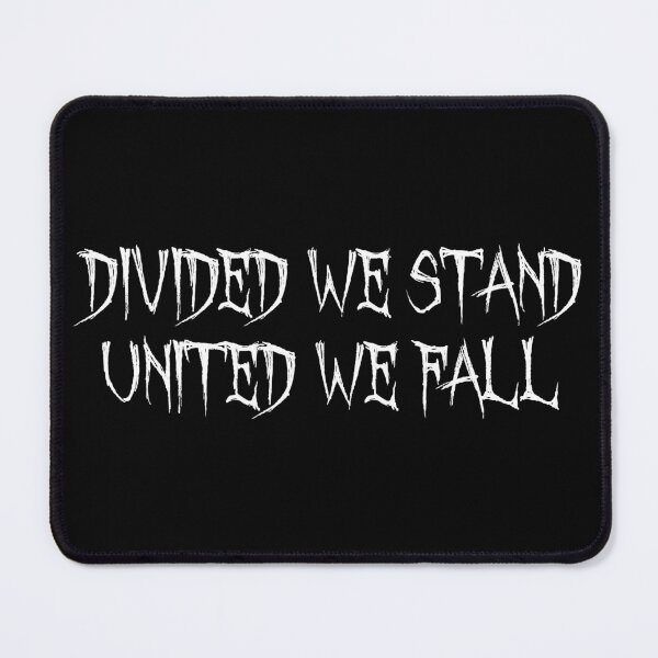 Item preview, Divided We Stand, United We Fall – Gothic Dark Humor Design designed and sold by simpledarkwavewisdom.