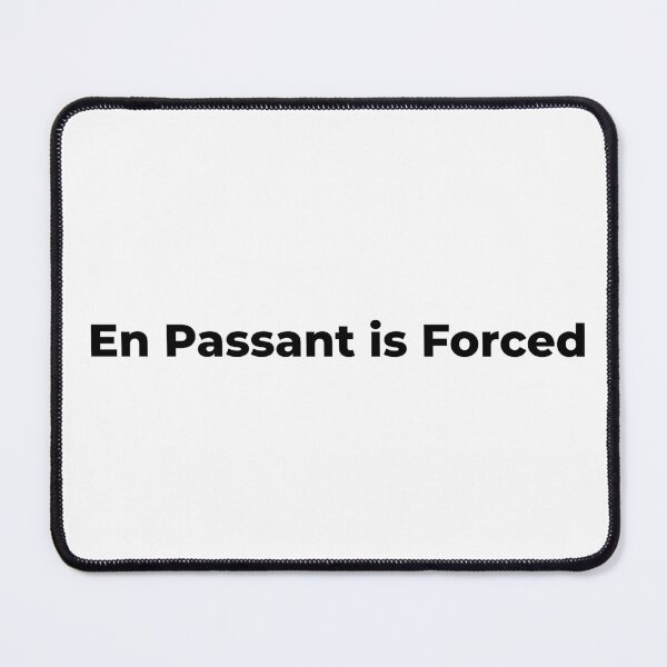 Item preview, Funny Chess Player Joke - En Passant is Forced designed and sold by TheCuriousPawn.