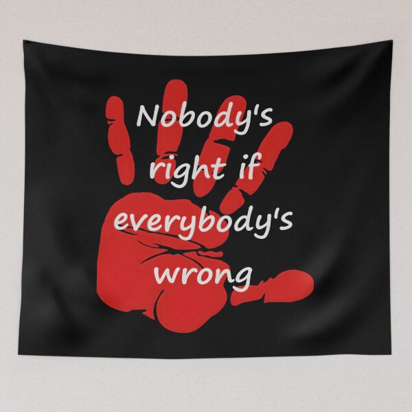 Item preview, Nobodys Right If Everybodys Wrong Classic 		 designed and sold by mhtnempf70.