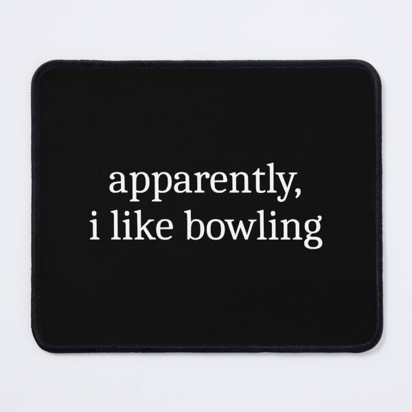 Item preview, Apparently, I Like Bowling designed and sold by Sleepy Cat Design.