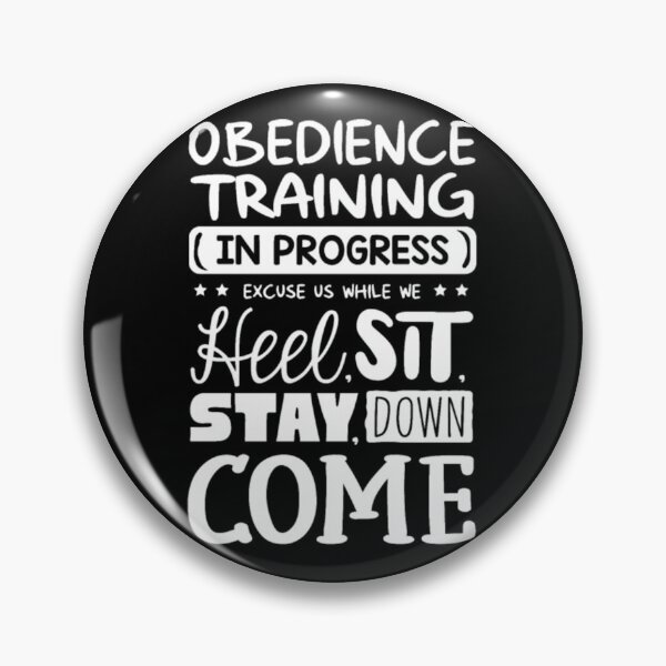 Item preview, Obedience Training In Progress	 designed and sold by byxxlcgrbo71.