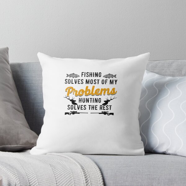 Item preview, Fishing Solves Most Of My Problems Hunting Solves The Rest  	 designed and sold by acivjlmqmj35.