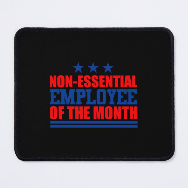 Item preview, Non-essential Employee of the Month Essential designed and sold by vcywemjs41.