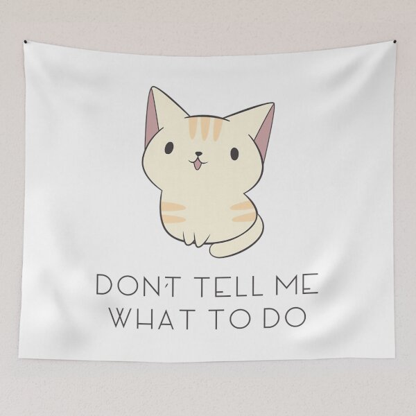 Item preview, Don't Tell Me Cat 	 	 designed and sold by cgwqemnva61.