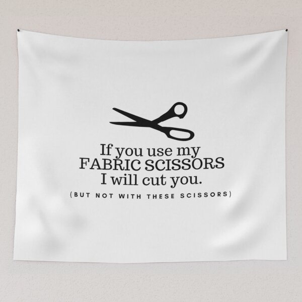 Item preview, Don't Touch My Fabric Scissors!  	 designed and sold by cgwqemnva61.