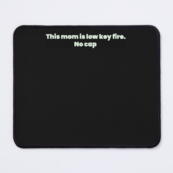 Item preview, This-Mom-Is-Low-Key-Fire designed and sold by sheddyvpa.