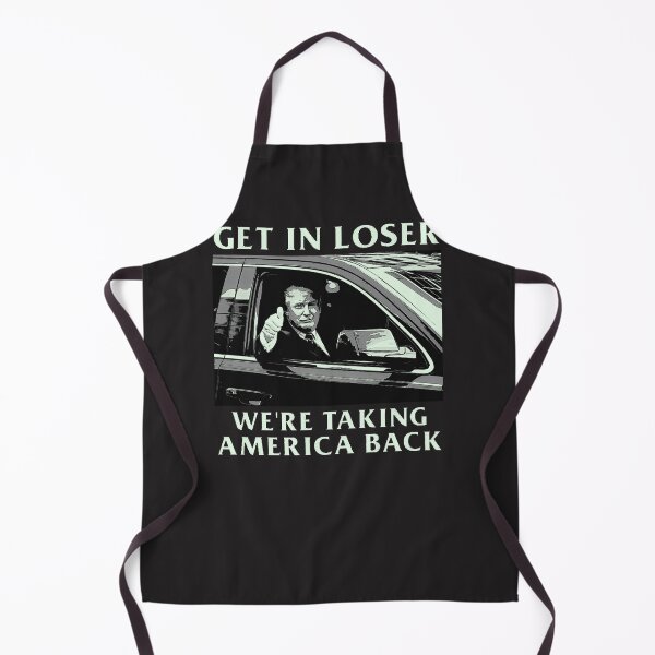 Item preview, Trump-Get-In-Loser-We'Re-Taking-America-Back designed and sold by cowderkk.
