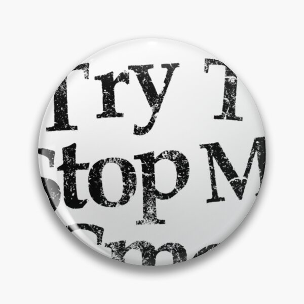 Item preview, Don't Try To Stop Me Smee  	 designed and sold by cgwqemnva61.