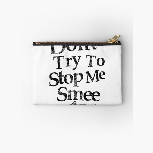 Item preview, Don't Try To Stop Me Smee  	 designed and sold by cgwqemnva61.