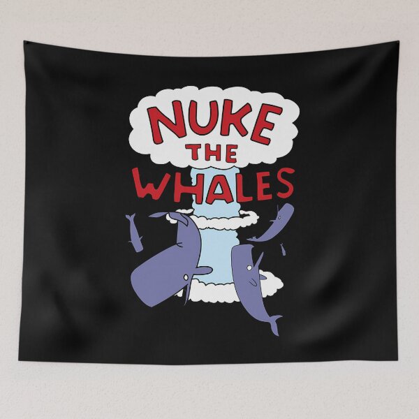 Item preview, Nuke The Whales  	 designed and sold by kbllwcdz34.