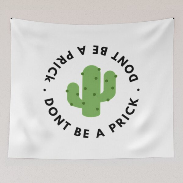 Item preview, Dont Be A Prick Cactus Funny Design  	 designed and sold by cgwqemnva61.