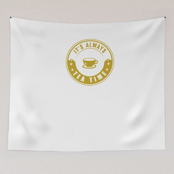 Item preview, It's Always Tea Time  	 designed and sold by rqzjqxphzbt79.