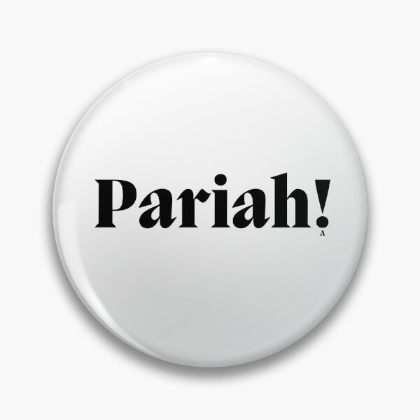 Item preview, Pariah! designed and sold by Finds.