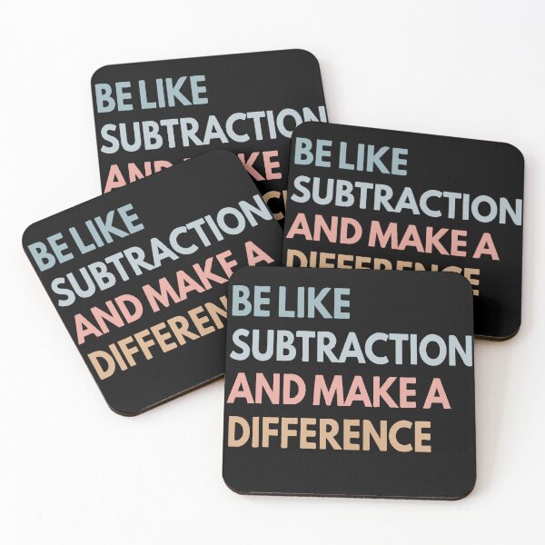 Item preview, Be Like Subtraction And Make A Difference, Funny Math Teacher, Future Math Teacher, Teaching Math, Mathematician Gift designed and sold by PrintItStudio.