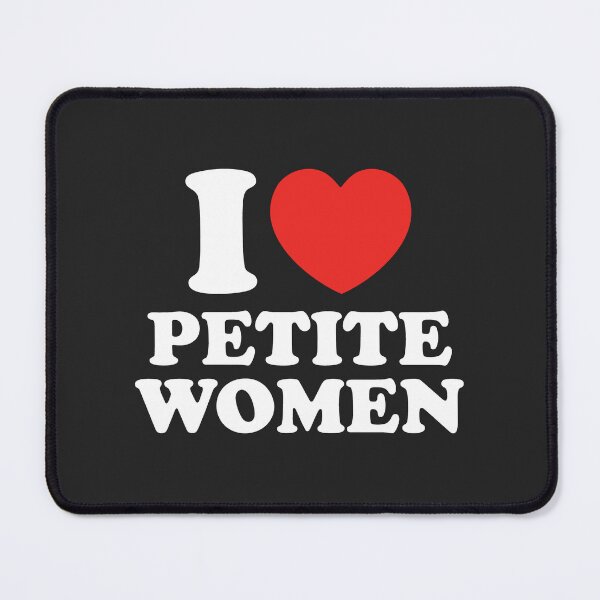 Item preview, I Love Petite Women designed and sold by shitpostee.