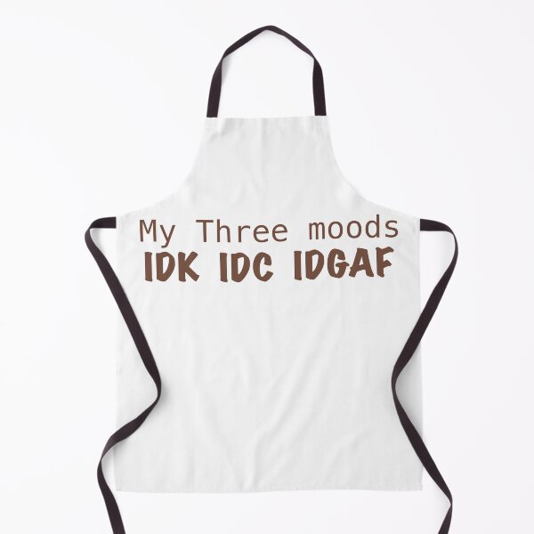 Item preview, Funny Quote Shirt – My Three Moods IDK IDC IDGAF designed and sold by Skides04.
