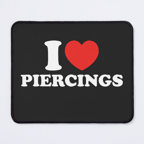 Item preview, I Love Piercings designed and sold by shitpostee.