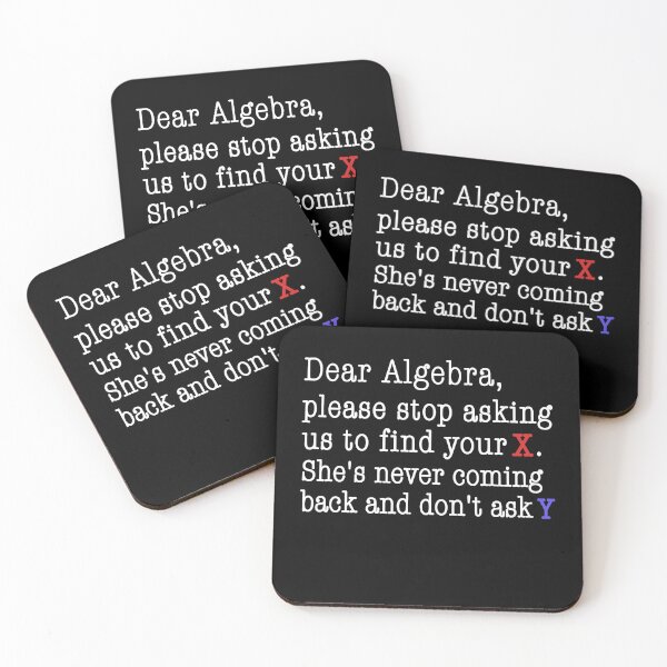 Item preview, Dear algebra please stop asking us to find your x nerd geek science funny humor designed and sold by SkeletonsDanger.