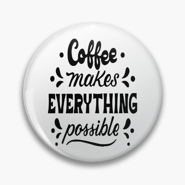 Item preview, Coffee makes everything possible  designed and sold by Trendy Fashion Store.