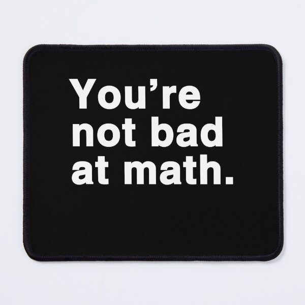 Item preview, You're not bad at math funny jokes simply redefining numerical success designed and sold by SkeletonsDanger.