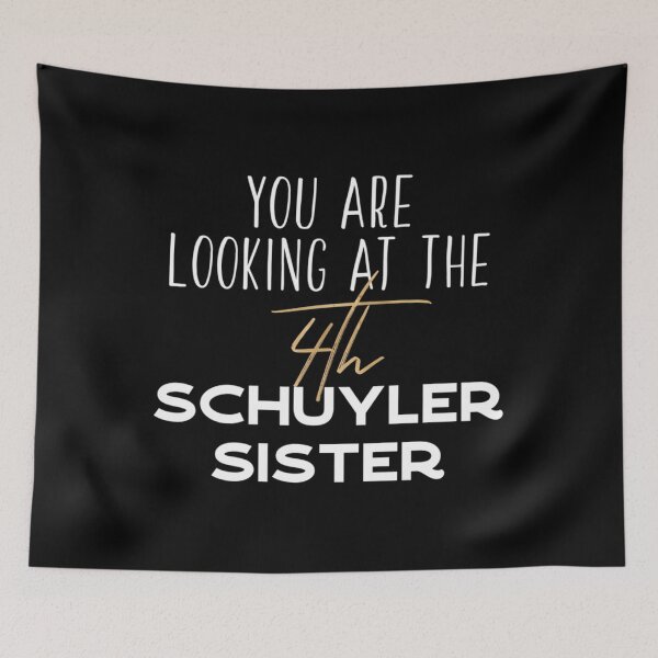 Item preview,  You Are Looking At The 4Th Schuyler Sister designed and sold by LuciaMoren.