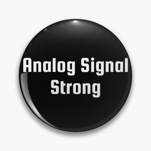 Item preview, Analog Signal Strong designed and sold by Ninjacatoff.