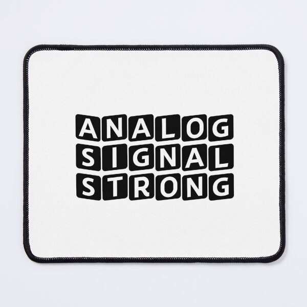 Item preview, Analog Signal Strong designed and sold by Ninjacatoff.