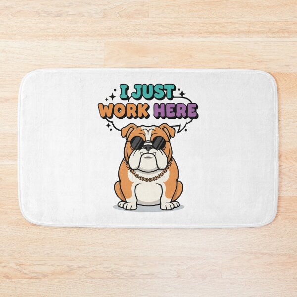 Item preview, Sassy Bulldog "I Just Work Here" Retro Quote  designed and sold by Tong4130.