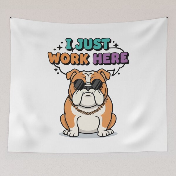 Item preview, Sassy Bulldog "I Just Work Here" Retro Quote  designed and sold by Tong4130.
