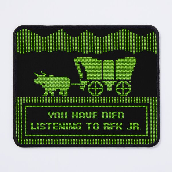 Item preview, You Have Died from Listening to RFK Jr designed and sold by gear-posters.