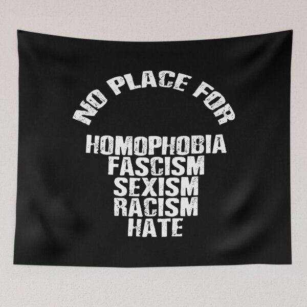 Item preview, No place for homophobia fascism sexism hate racism  	 designed and sold by ktfpuwpzopi77.