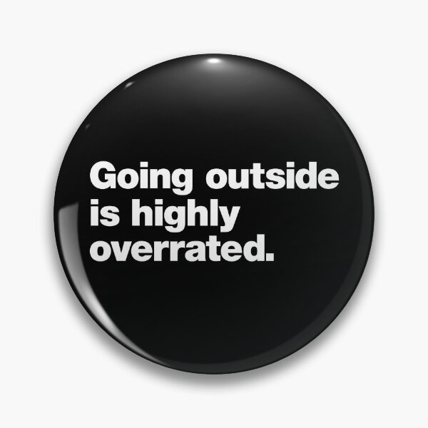 Item preview, Going Outside is Highly Overrated designed and sold by chestify.