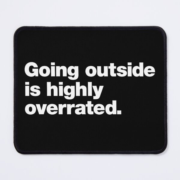 Item preview, Going Outside is Highly Overrated designed and sold by chestify.