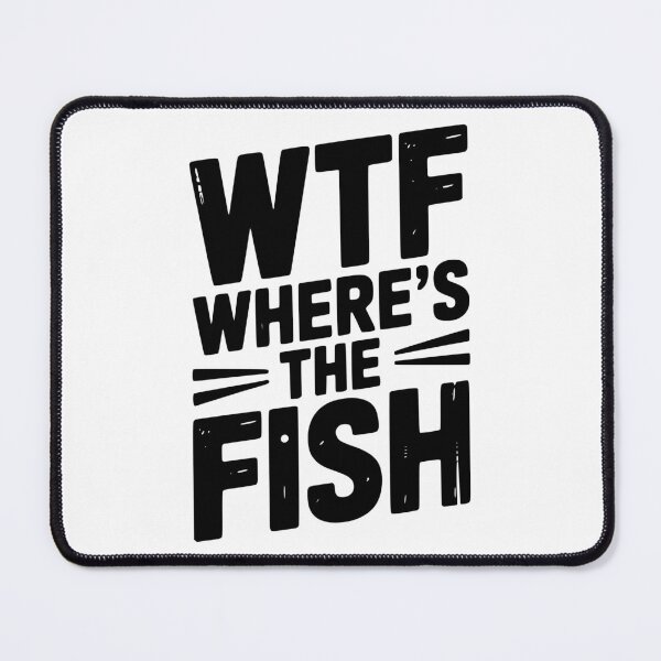 Item preview, WTF Where’s The Fish designed and sold by Frank Ring.