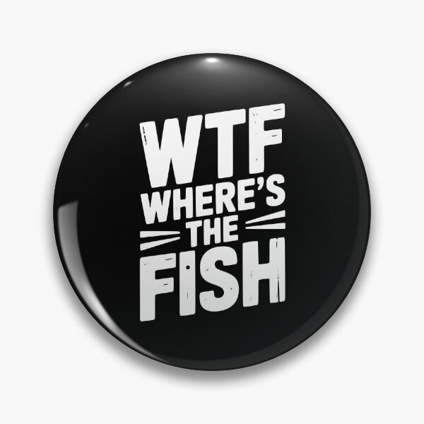 Item preview, WTF Where’s The Fish designed and sold by Frank Ring.