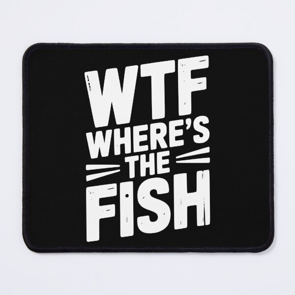 Item preview, WTF Where’s The Fish designed and sold by Frank Ring.