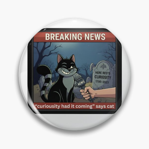 Item preview, Cat and curiousity designed and sold by Pop, Culture and Stuff.