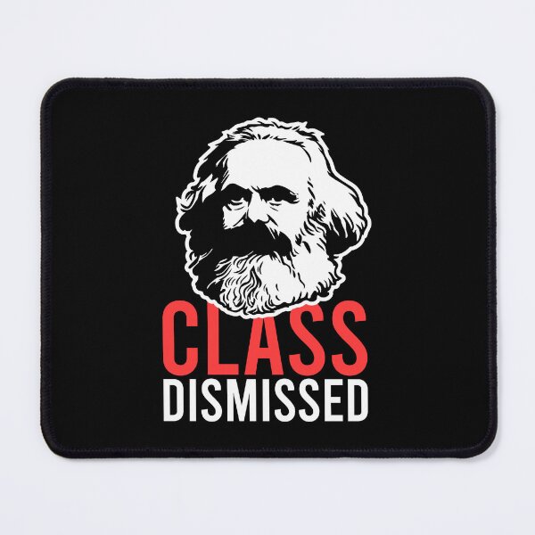 Item preview, Class Dismissed Karl Marx Funny Sarcastic Socialism Anti Capitalist Quote designed and sold by kolshi-shop.