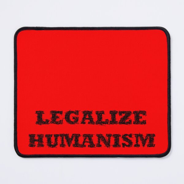 Item preview, Legalize humanism - legalize humanism designed and sold by BeJahMan.