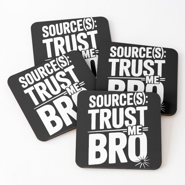 Item preview, Source(s): Trust Me Bro designed and sold by Frank Ring.