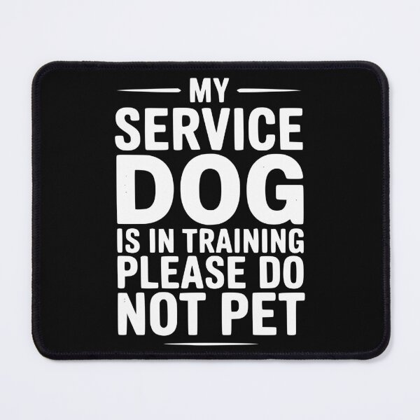 Item preview, My Service Dog Is In Training Please Do Not Pet designed and sold by Frank Ring.