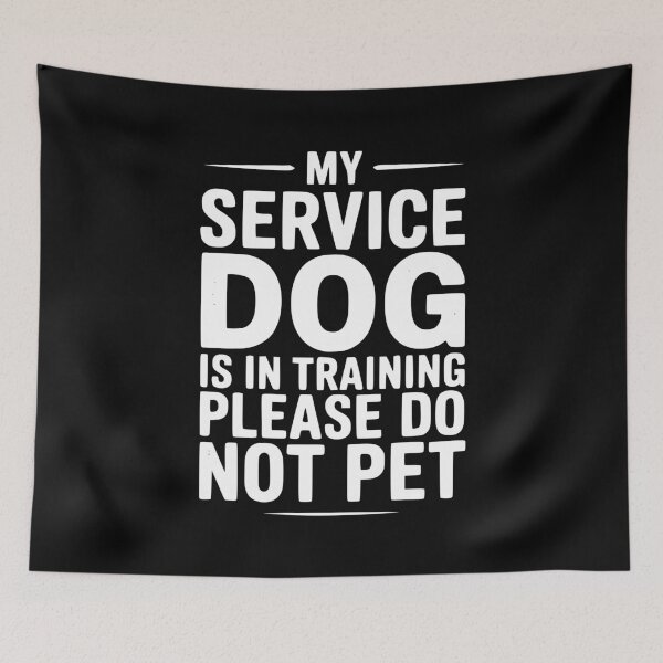 Item preview, My Service Dog Is In Training Please Do Not Pet designed and sold by Frank Ring.