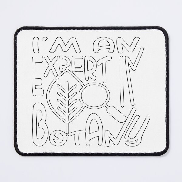 Item preview, I Am an Expert in Botany – Plant Lover & Gardening Design – Science & Nature Gift designed and sold by sednalafandy79.